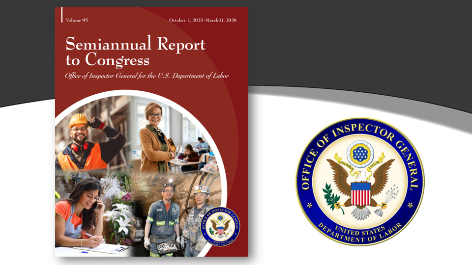 DOL-OIG Semiannual Report to Congress Volume 95